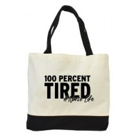 ND "100 Percent Tired Nurse Life" Tote Bag"-92232